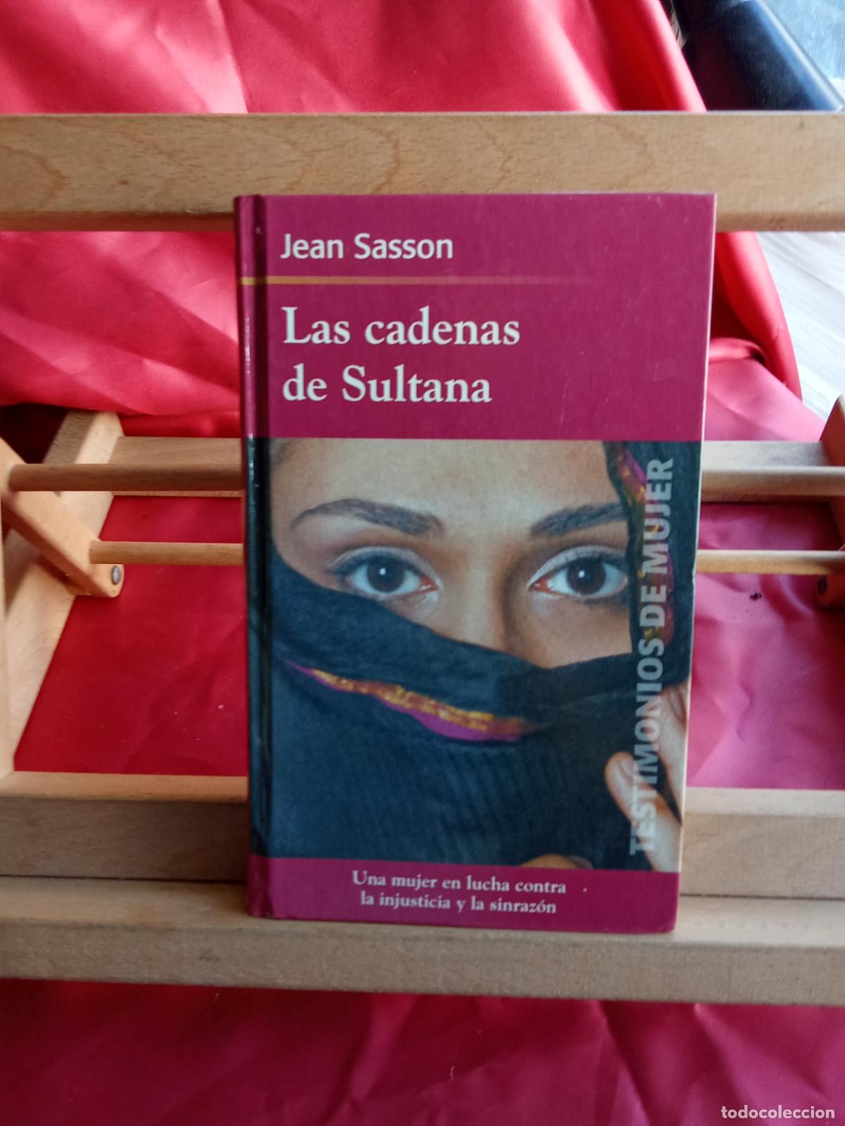 Libros: Las cadenas de Sultana. Jean Sasson L.11029-2066
