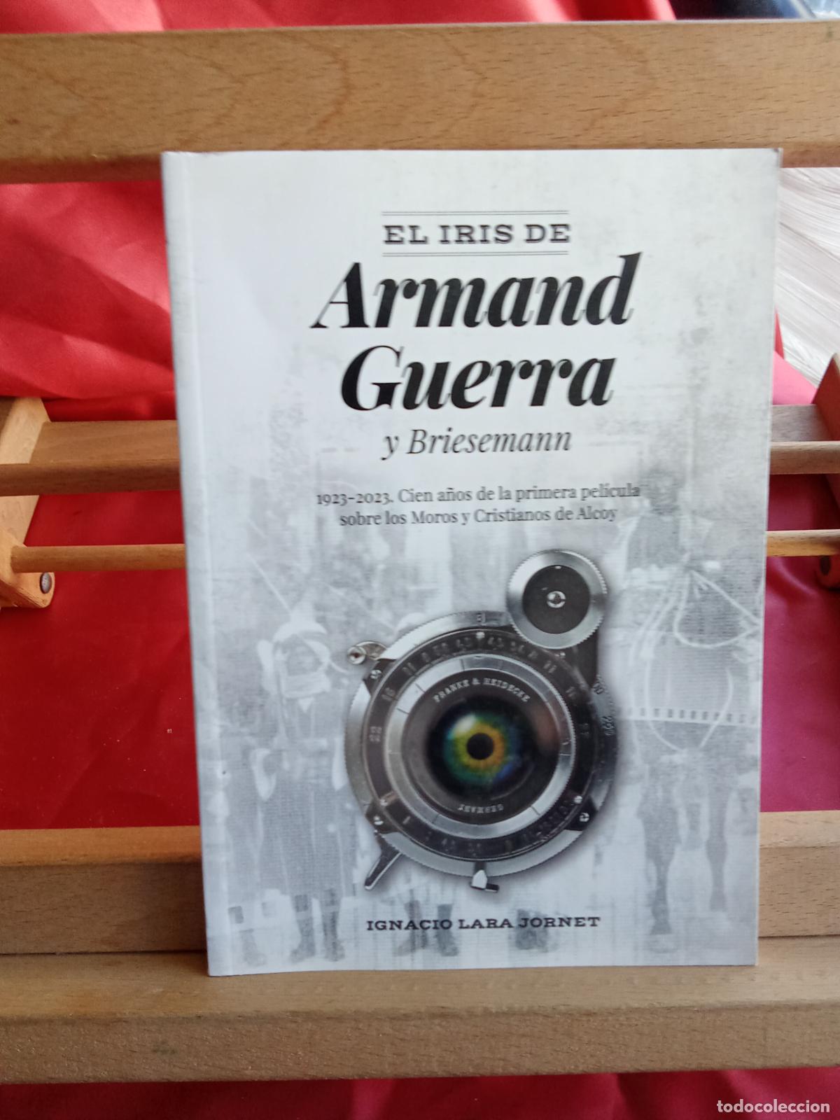 Libri di seconda mano: El iris de Armand Guerra y Briesemann. Ignacio Lara Jornet L.11029-2078