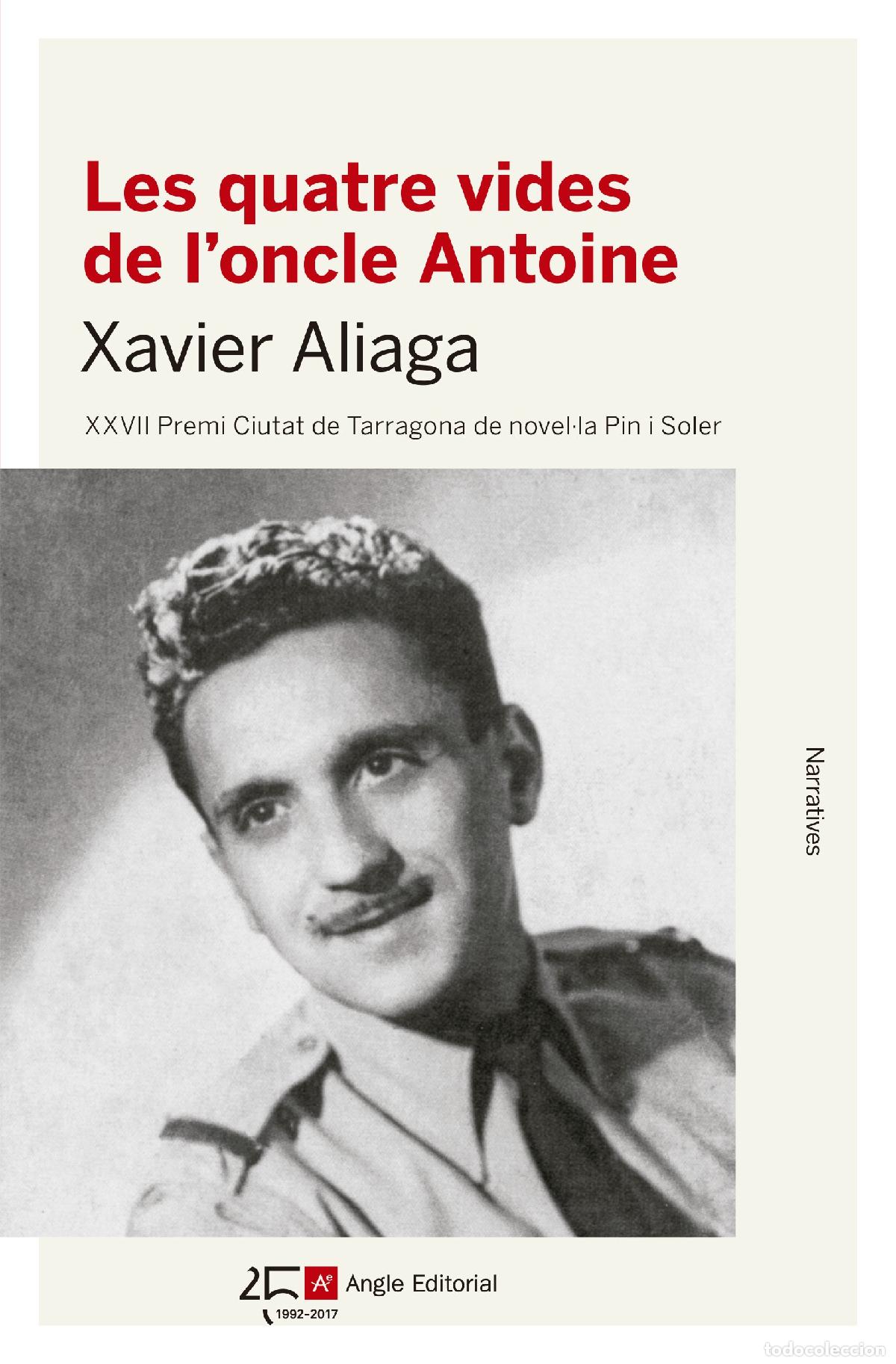 Libri di seconda mano: Les Quatre Vides De L'Oncle Antoine: XXVII Premi Ciutat de Tarragona de novel&middot;la Pin i Soler: 93