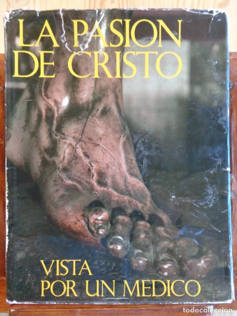 Libri di seconda mano: LA PASI&Oacute;N DE CRISTO VISTA POR UN M&Eacute;DICO - ANTONIO HERMOSILLA MOLINA