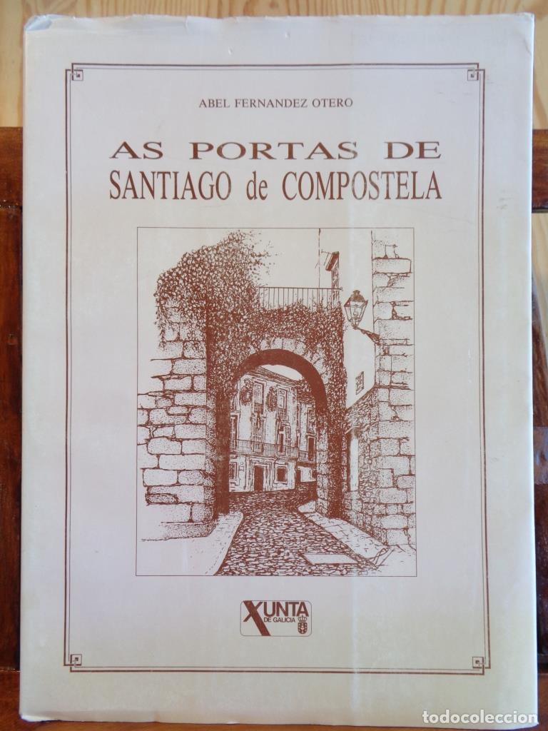 Libri di seconda mano: AS PORTAS DE SANTIAGO DE COMPOSTELA (Edici&oacute;n en Gallego). - ABEL FERN&Aacute;NDEZ OTERO