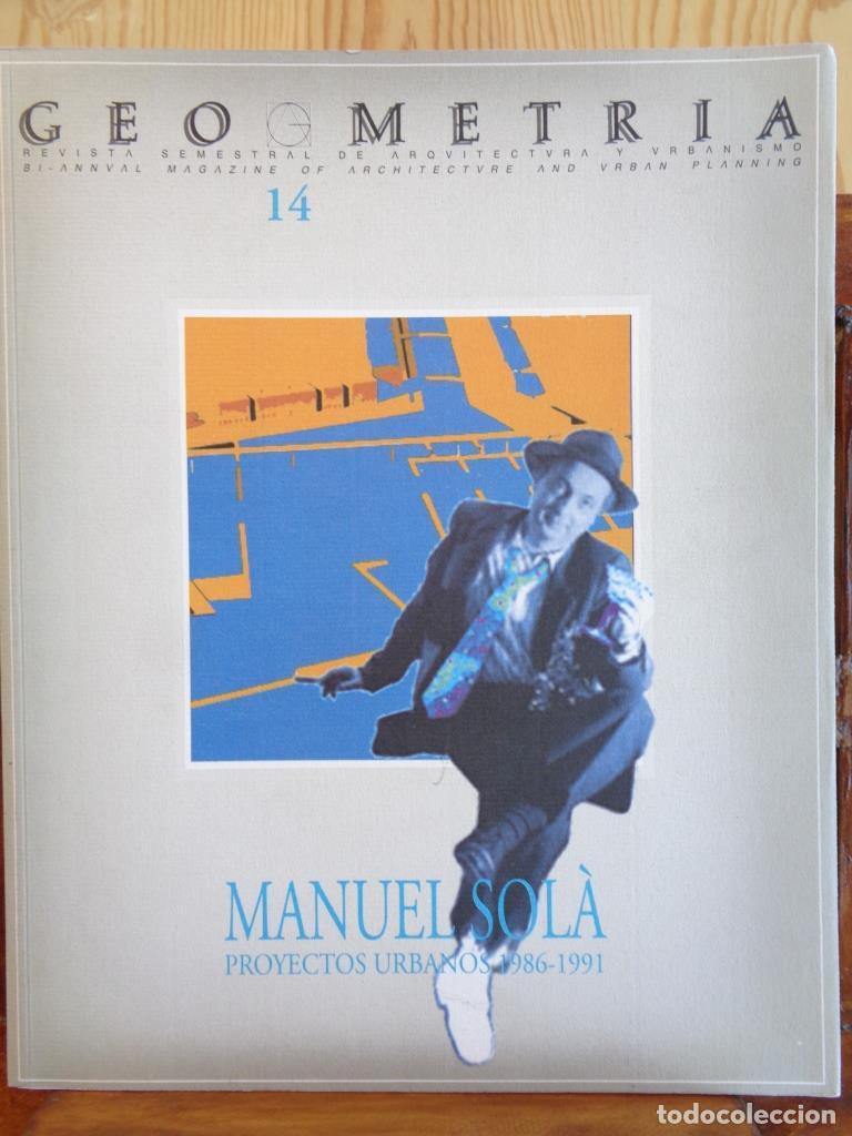 Libri di seconda mano: GEOMETR&Iacute;A, 14. Revista Semestral de Arquitectura y Urbanismo. 1992 (2&ordm; Semestre). MANUEL SOL&Agrave;. Proye