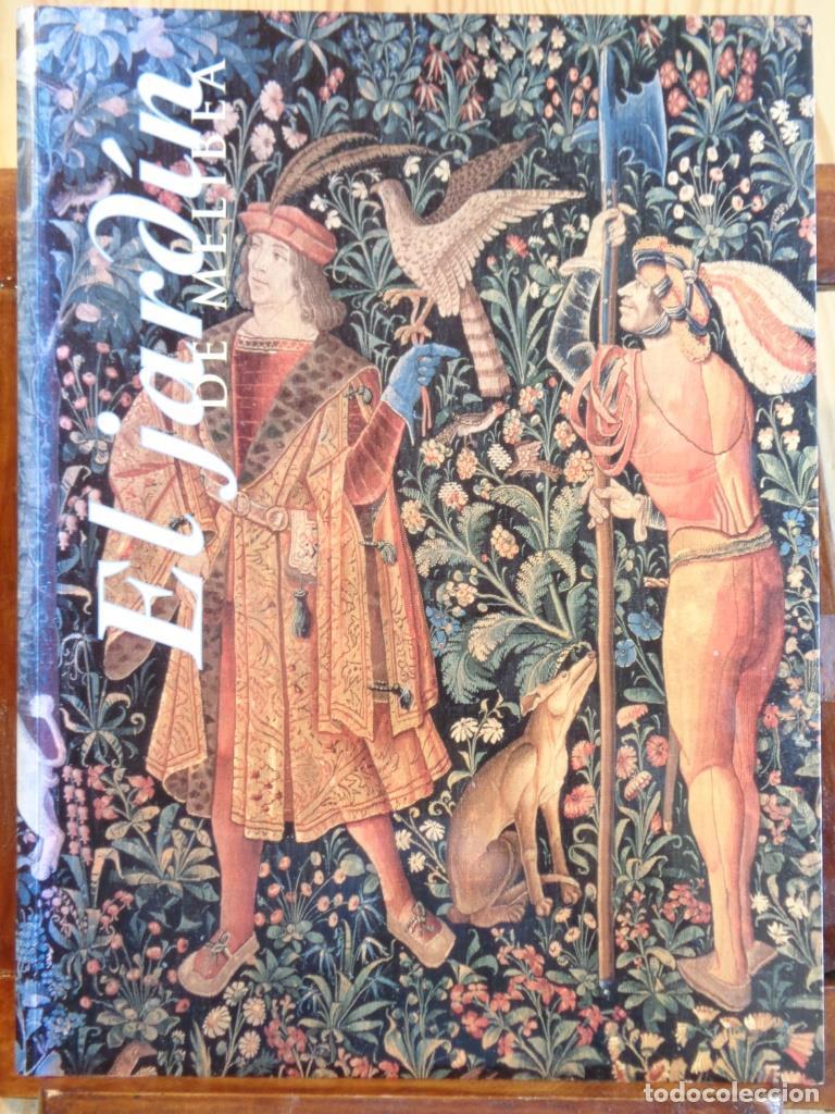 Libri di seconda mano: EL JARD&Iacute;N DE MELIBEA - SOCIEDAD ESTATAL PARA LA CONMEMORACI&Oacute;N DE LOS CENTENARIOS DE FELIPE II Y CARL