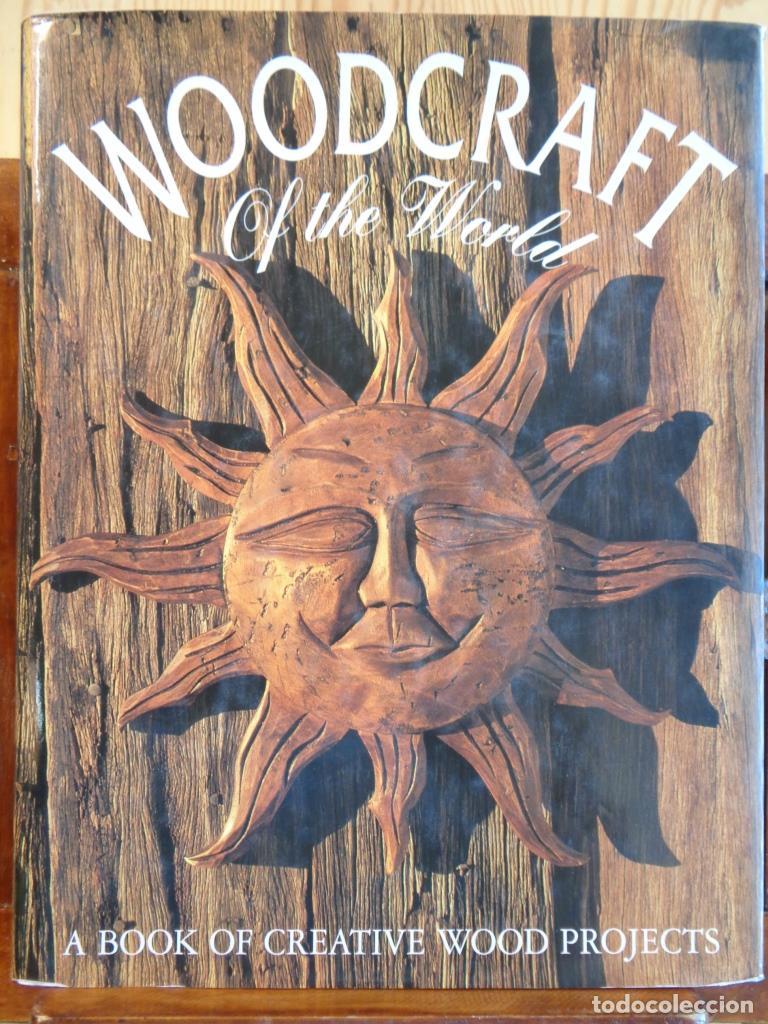 Libri di seconda mano: WOODCRAFT OF THE WORLD. A book of creative wood projects (English Edition). - THUNDER BAY PRESS