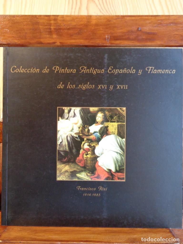 Libri di seconda mano: COLECCI&Oacute;N DE PINTURA ANTIGUA ESPA&Ntilde;OLA Y FLAMENCA DE LOS SIGLOS XVI Y XVII - FRANCISCO RIZI 1614-1685