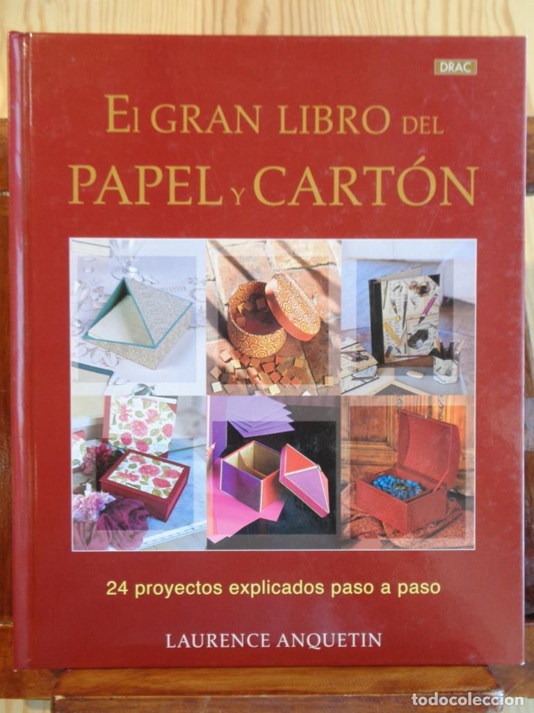 Libri di seconda mano: EL GRAN LIBRO DEL PAPEL Y CART&Oacute;N. 24 Proyectos explicados paso a paso. - LAURENCE ANQUETIN