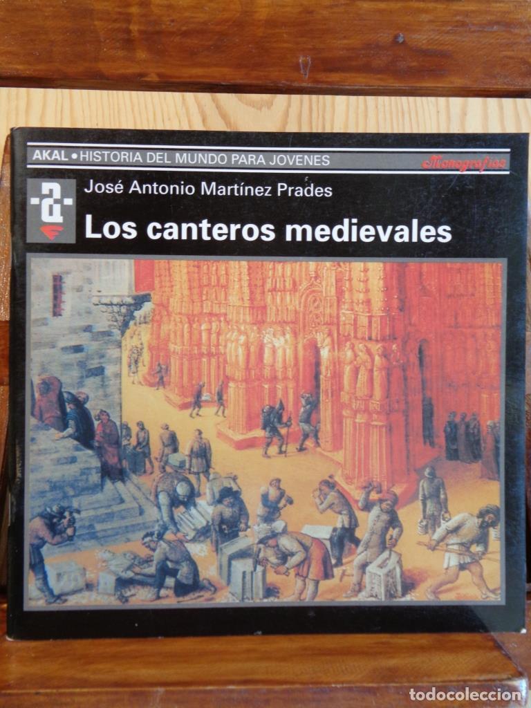 Libros: LOS CANTEROS MEDIEVALES - JOS&Eacute; ANTONIO MART&Iacute;NEZ PRADES