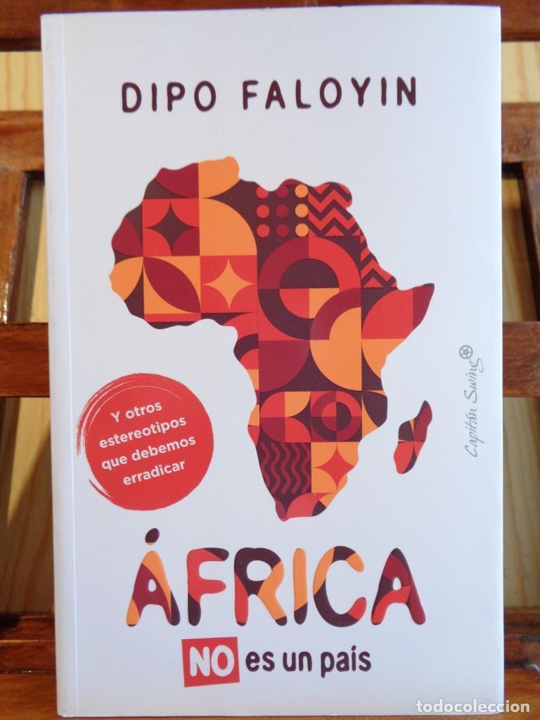 Libros: &Aacute;FRICA NO ES UN PA&Iacute;S. Y otros estereotipos que debemos erradicar. - DIPO FALOYIN