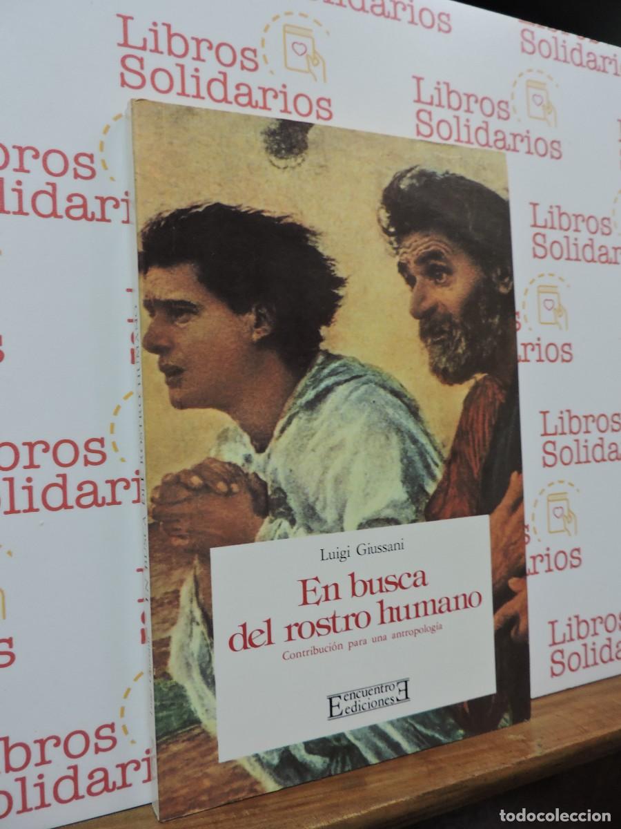 Libros: En busca del rostro humano. GIUSSANI, Luigi. Ed. Encuentro. Madrid, 1989