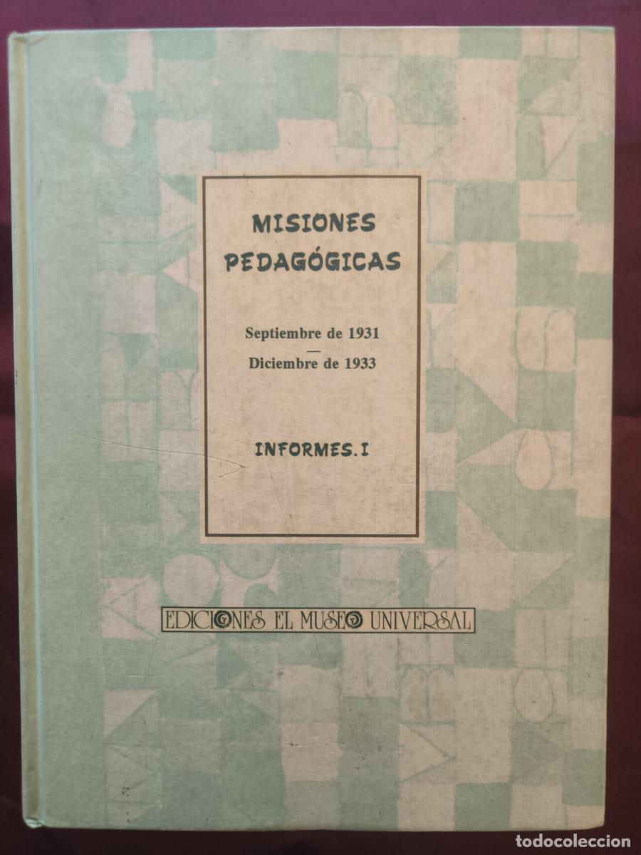 Libri di seconda mano: Misiones Pedag&oacute;gicas: Septiembre de 1931 - Diciembre de 1933. Informes. I. - M&ordf; Dolores Cabra Loredo