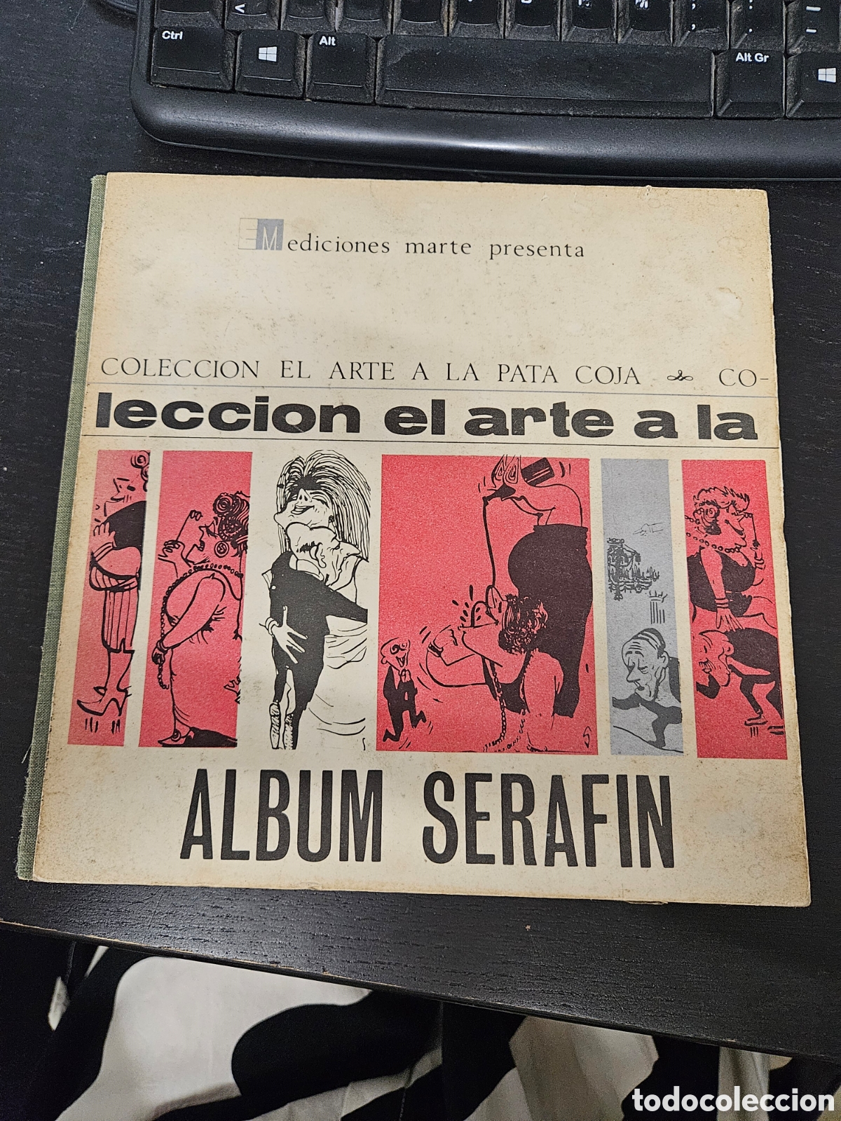 Libros: &Aacute;lbum Seraf&iacute;n (1965) &ndash; El Arte a la Pata Coja &ndash; Ediciones Marte &ndash; Coleccionismo