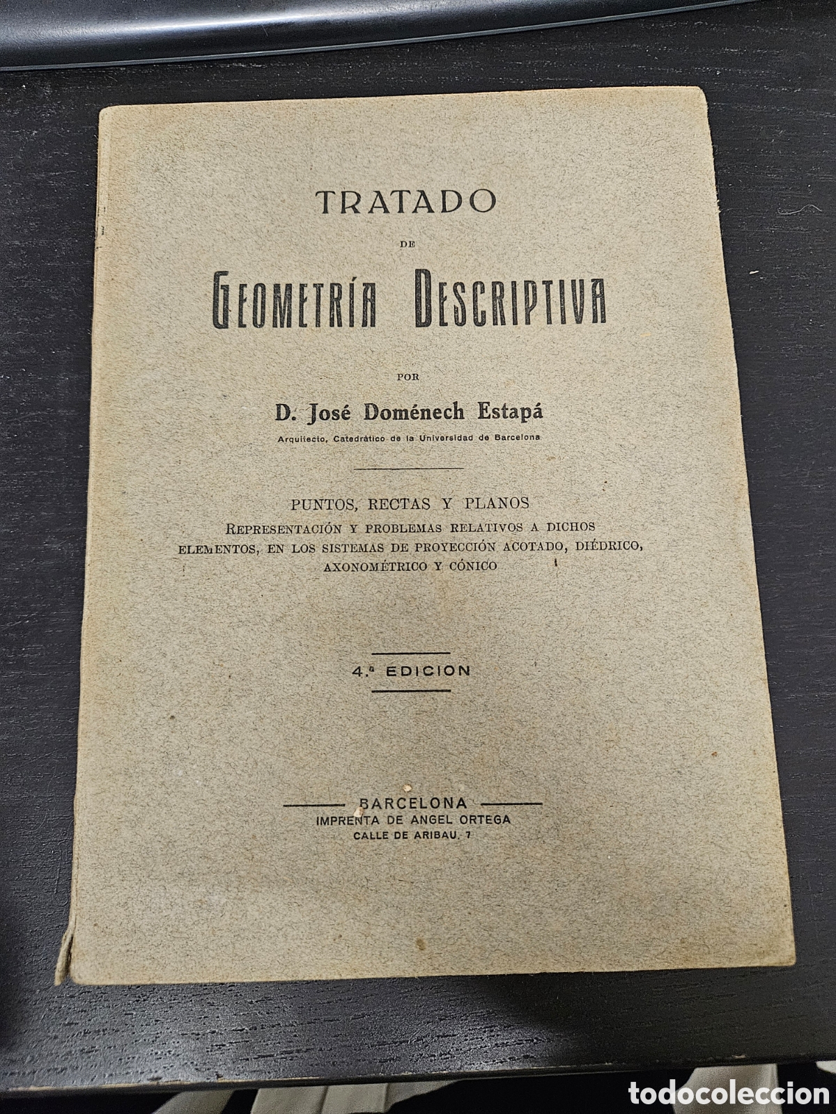 Libros: Tratado de Geometr&iacute;a Descriptiva &ndash; Jos&eacute; Dom&eacute;nech Estap&aacute; &ndash; 4.&ordf; edici&oacute;n