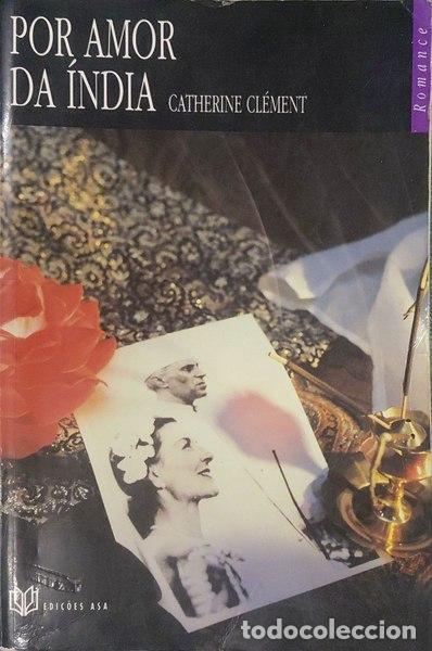 Libros: CL&Eacute;MENT. (Catherine) - POR AMOR DA &Iacute;NDIA. [1.&ordf; EDI&Ccedil;&Atilde;O]