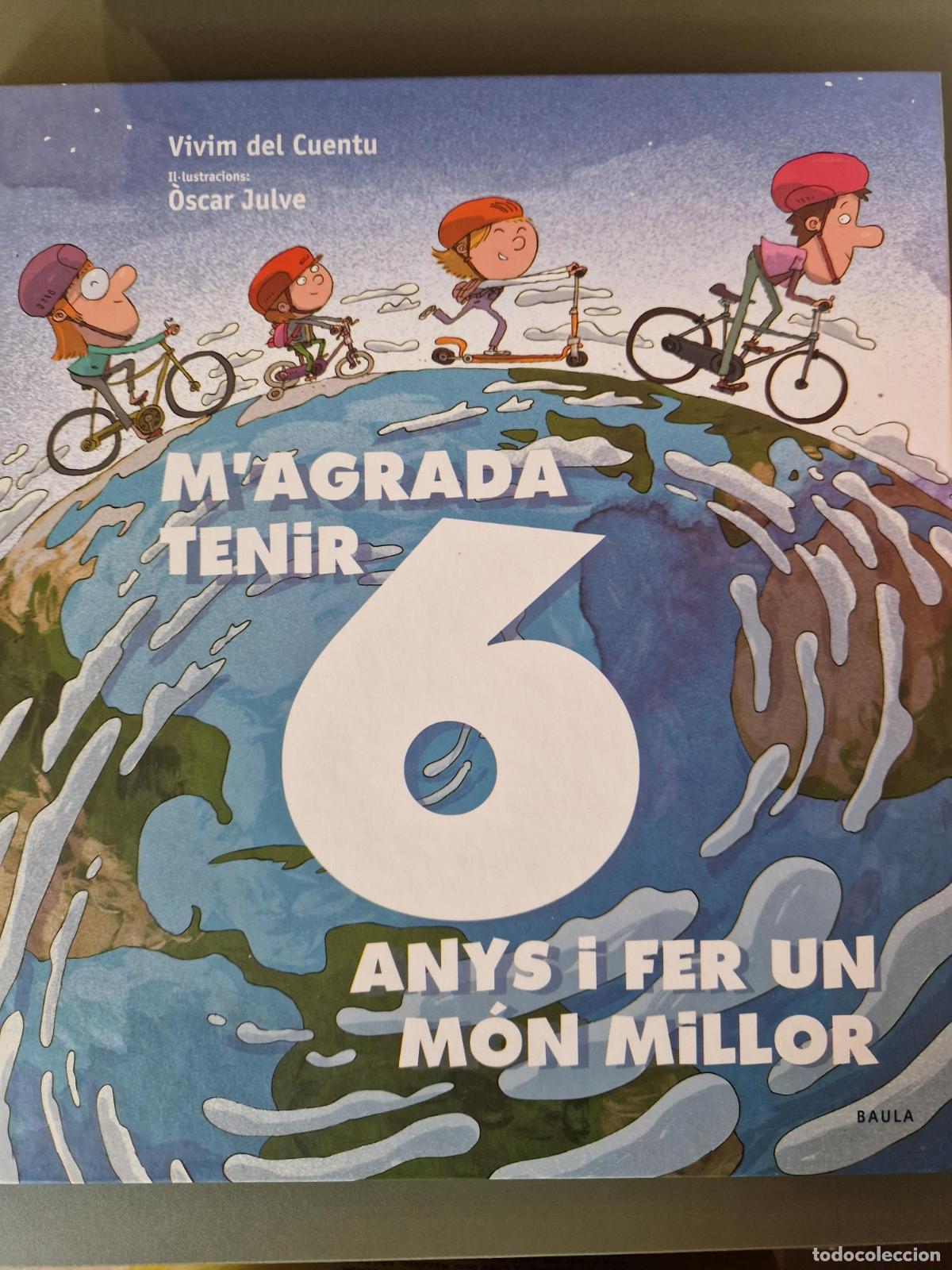 Libros: M'agrada tenir 6 anys i fer un m&oacute;n millor - Vivim del Cuentu