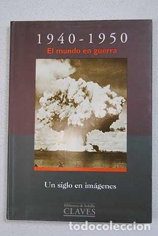 Libros: 1940-1950 el Mundo en Guerra - Michel Pierre, Claude Qu&eacute;tel