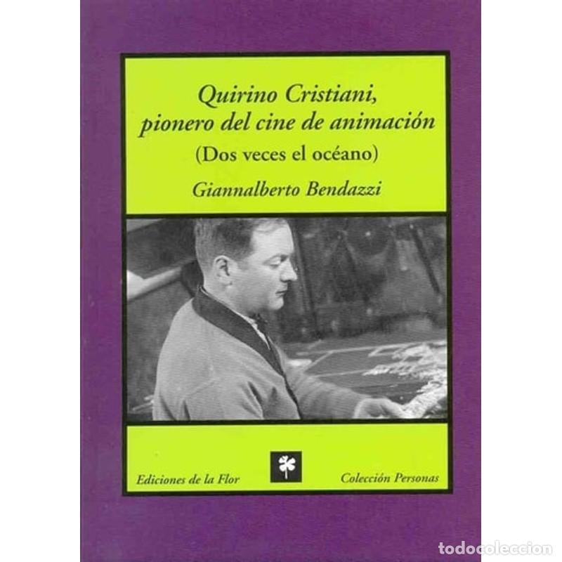 B&uuml;cher: Quirino Cristiani, pionero del cine de animacion / Quirino Cristiani, a pioneer of animation film: D