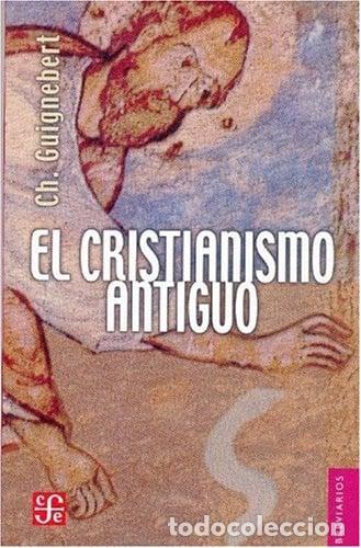 B&uuml;cher: El cristianismo antiguo - Charles Guignebert
