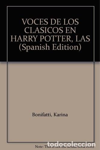 Libros: Las voces de los cl&aacute;sicos en Harry Potter - Karina Bonifatti