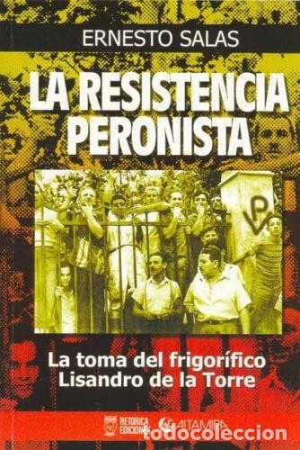 Libros: La Resistencia Peronista (Spanish Edition) - Ernesto Salas