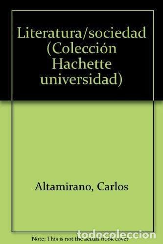 Livros em segunda m&atilde;o: Literatura/sociedad (Colección Hachette universidad) (Spanish Edition) - Altamirano, Carlos.
