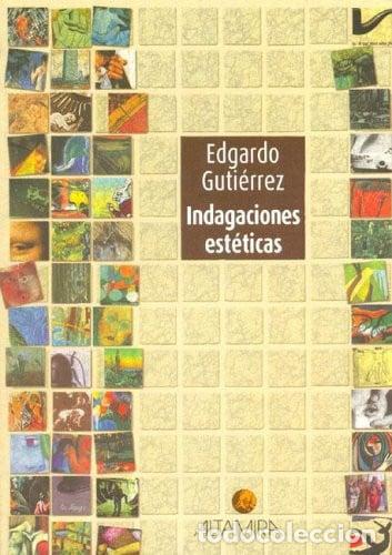 B&uuml;cher: Indagaciones Esteticas (Spanish Edition) - Edgardo V. Gutierrez, Edgardo Guti&eacute;rrez