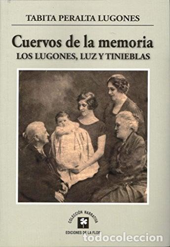 B&uuml;cher: Cuervos de la memoria los Lugones, luz y tinieblas - Tabita Peralta