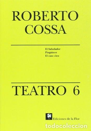 B&uuml;cher: Teatro 6 de Roberto Cossa (Spanish Edition) - Roberto Cossa