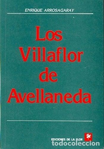 Livros em segunda m&atilde;o: Los Villaflor de Avellaneda / The Villaflor of Avellaneda (Spanish Edition) - Arrosagaray, Enrique