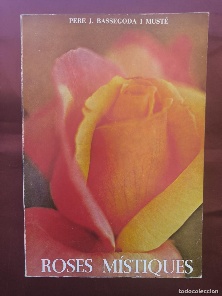 Libros: Roses M&iacute;stiques. - Pere J. Bassegoda i Must&eacute;