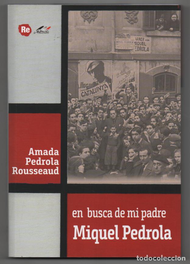 Libros: En busca de mi padre: Miquel Pedrola. Amada Pedrola Rousseaud
