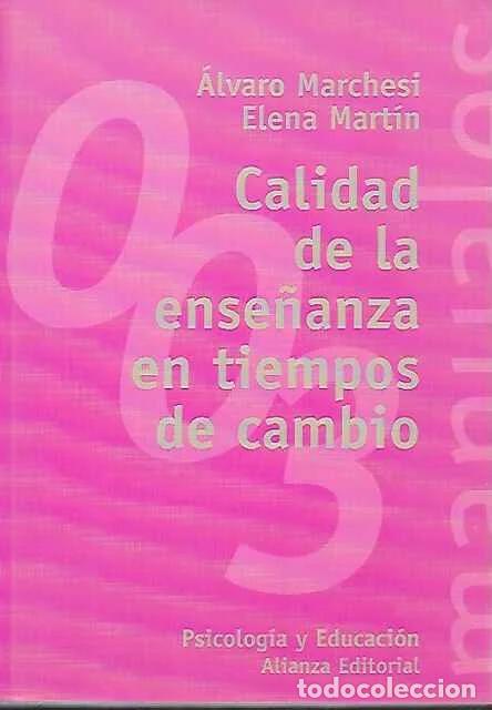 books: Calidad de la ense&ntilde;anza en tiempos de cambio - A. marchesi, E. Martin