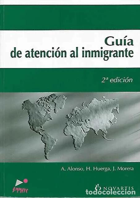 Libros: Gu&iacute;a de atenci&oacute;n al inmigrante - A. Alonso, H. Huerga, J. Morera