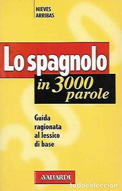 Libri di seconda mano: Lo spagnolo in 3000 parole - Nieves Arribas