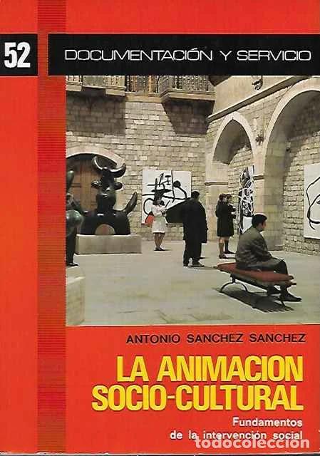 Libri di seconda mano: La animacion socio-cultural - Antonio S. Sanchez