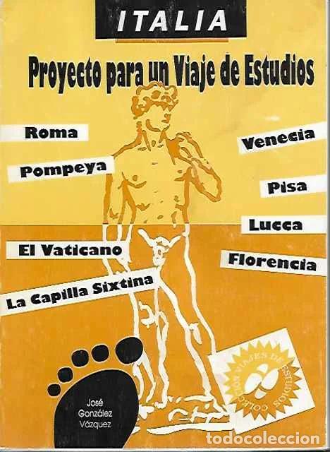 Libri di seconda mano: Italia: proyecto para un viaje de estudios - Jose&rsquo; Gonzalez Vazquez