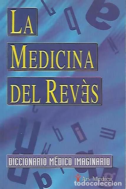 Libros: La medicina del rev&eacute;s - VV. AA.