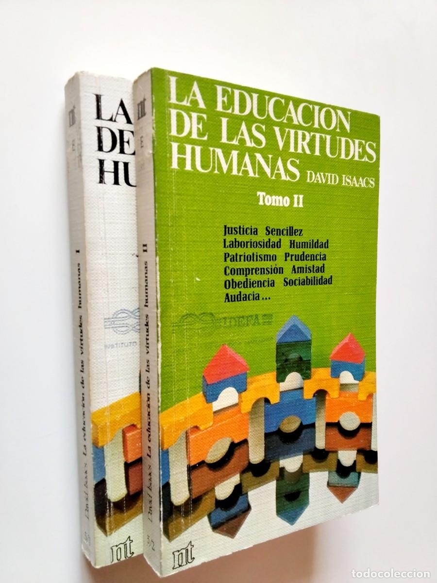 Libri di seconda mano: David Isaacs - La educaci&oacute;n de las virtudes humanas Tomos I y II