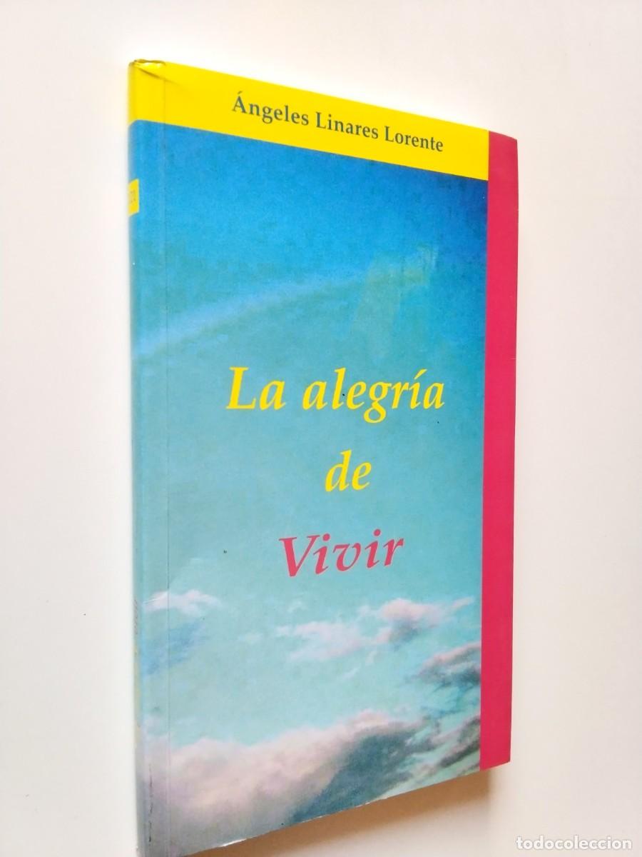 Libri di seconda mano: Angeles Linares Lorente - La alegr&iacute;a de vivir
