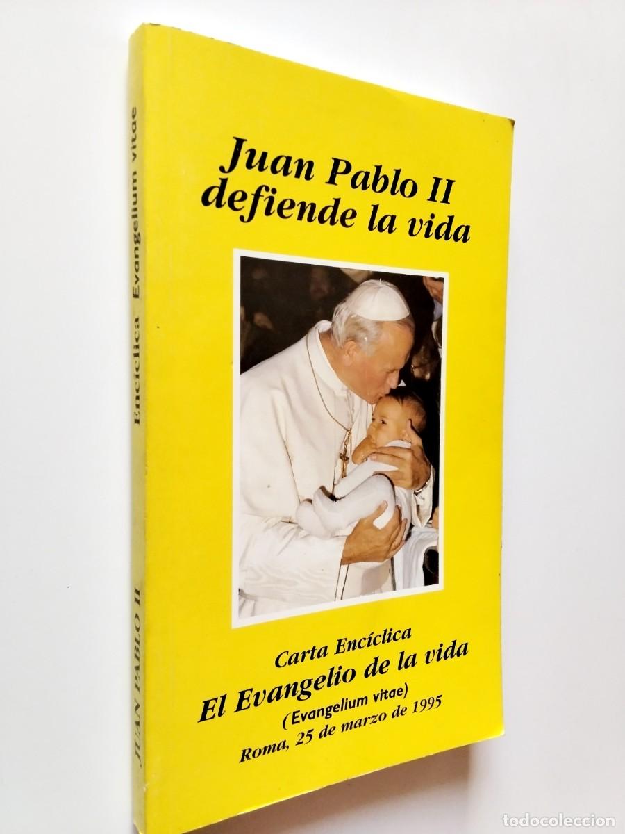 books: Juan Pablo II - Carta Enc&iacute;clica El Evangelio de la vida (Evangelium vitae)