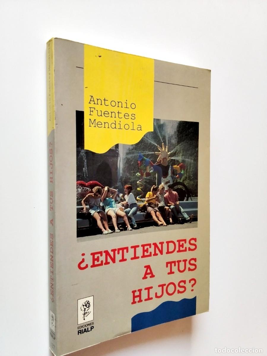 books: Antonio Fuentes Mendiola - &iquest;Entiendes a tus hijos?
