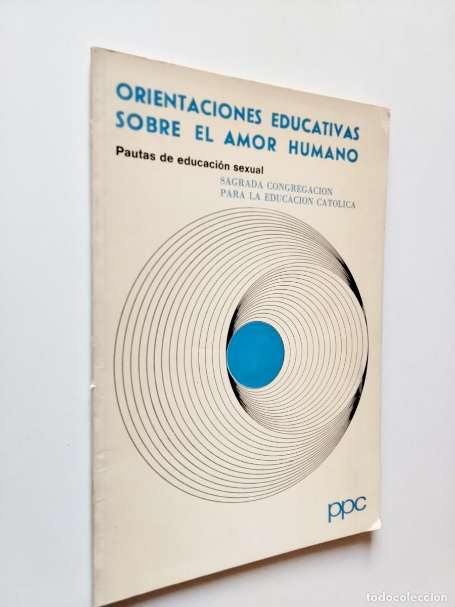 books: Sagrada Congregaci&oacute;n para la Educaci&oacute;n Cat&oacute;lica - Orientaciones educativas sobre el amor humano. Pau