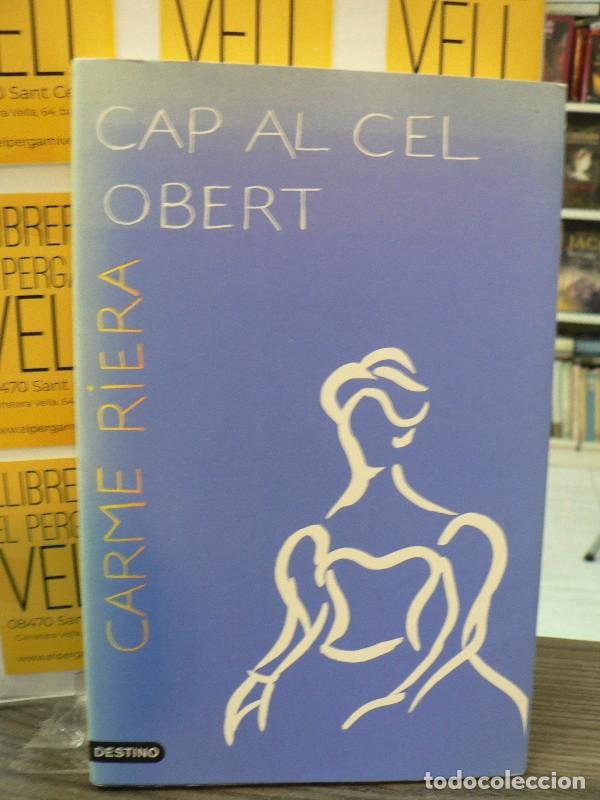 Libros: Cap Al Cel Obert - Riera, Carme - Destino Cat - L'Ancora, 134