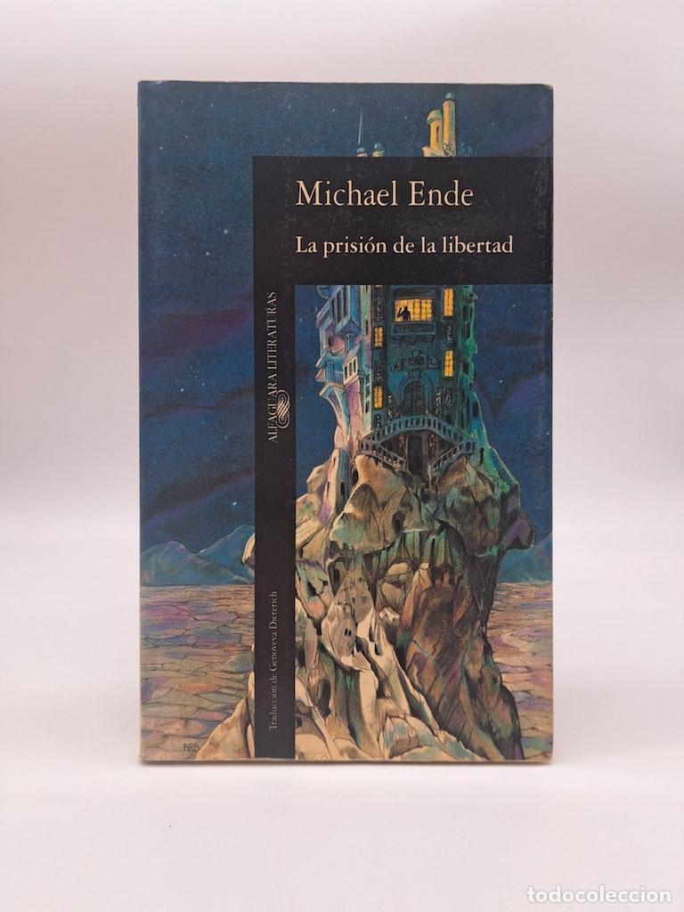 Libros: ENDE, Michael. - La prisi&oacute;n de la libertad.