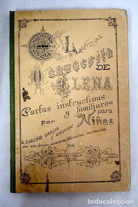 Libros: El manuscrito de Elena: cartas instructivas y familiares para ni&ntilde;as.- Garc&iacute;a Barbar&iacute;n, Eugenio