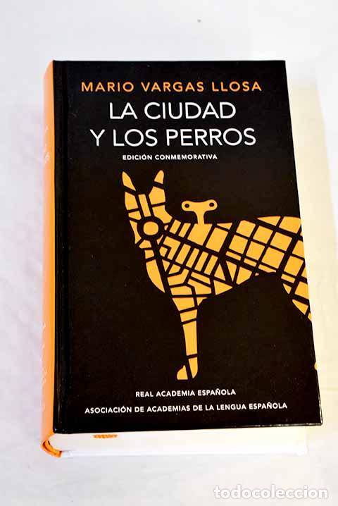 Libros: La ciudad y los perros (edici&oacute;n del cincuentenario) (Edici&oacute;n conmemorativa de la RAE y la ASALE)