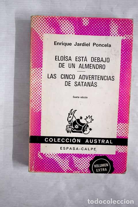 Libros: Eloisa est&aacute; debajo de un almendro ; Las cinco advertencias de Satan&aacute;s.- Jardiel Poncela, Enrique