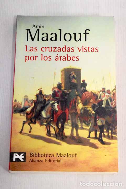 Libros: Las cruzadas vistas por los &aacute;rabes.- Maalouf, Amin