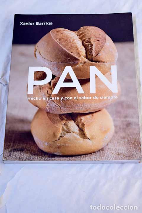 Libros: Pan: hecho en casa con el sabor de siempre.- Barriga, Xavier
