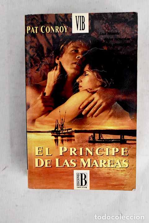 Libros: El pr&iacute;ncipe de las mareas.- Conroy, Pat