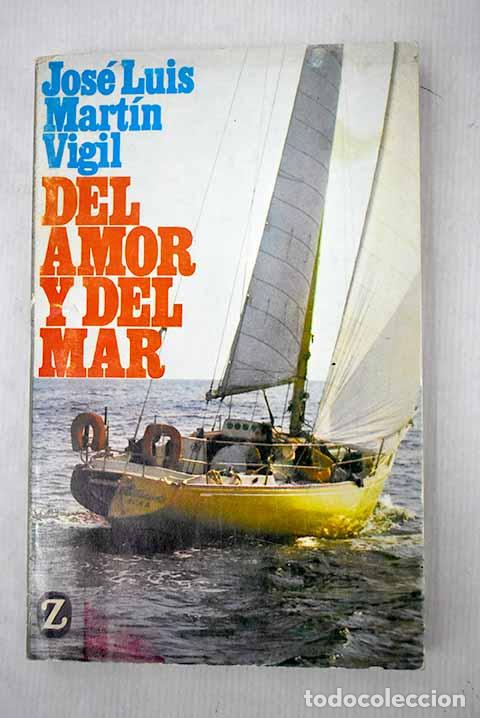 Libros: Del amor y del mar: Mart&iacute;n Vigil, Jos&eacute; Luis.- Mart&iacute;n Vigil, Jos&eacute; Luis